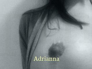 Adrianna