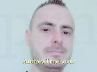 AndrewTrueLover