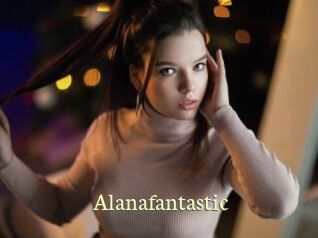Alanafantastic