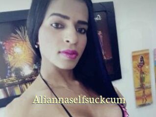 Aliannaselfsuckcum