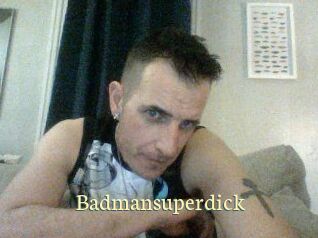 Badmansuperdick