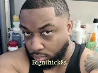 Bignthick85
