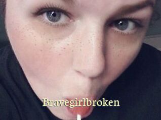 Bravegirlbroken