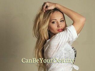 CanBeYourDestiny