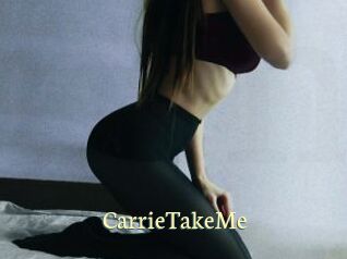 CarrieTakeMe