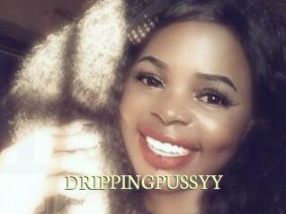 DRIPPINGPUSSYY