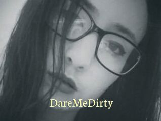 DareMeDirty