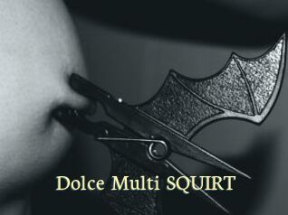 Dolce_Multi_SQUIRT