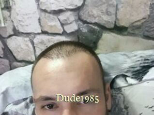 Dude1985