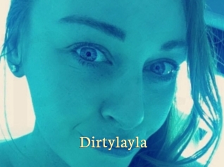 Dirtylayla
