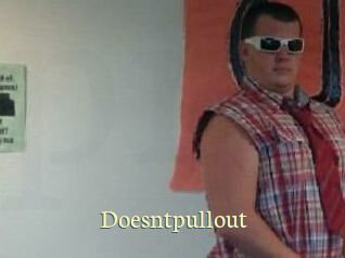 Doesntpullout
