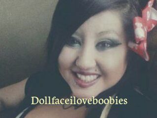 Dollfaceiloveboobies