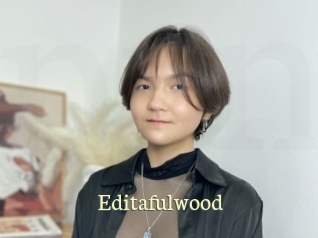 Editafulwood