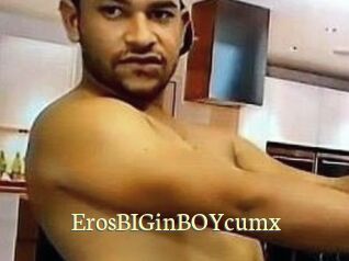 ErosBIGinBOYcumx