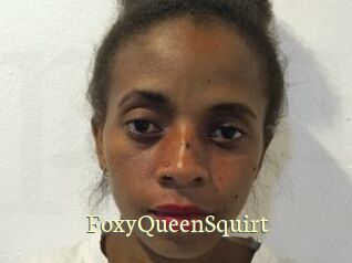 FoxyQueenSquirt