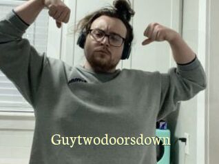 Guytwodoorsdown