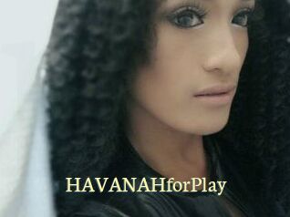 HAVANAHforPlay
