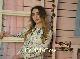 HeldMeClose