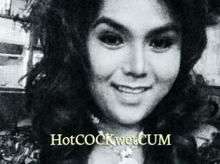 HotCOCKwetCUM