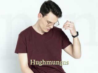 Hughmungus