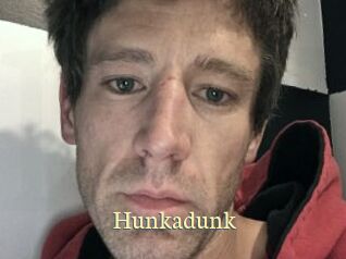 Hunkadunk