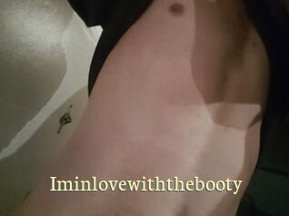 Iminlovewiththebooty