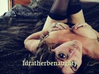 Idratherbenaughty