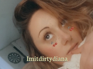 Imitdirtydiana