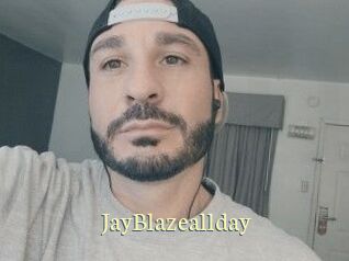 JayBlazeallday