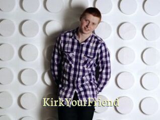 KirkYourFriend