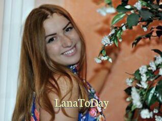 LanaToDay