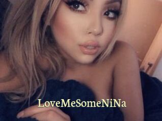 LoveMeSomeNiNa