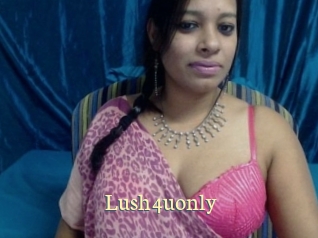 Lush4uonly
