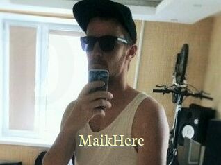 MaikHere