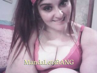 MandaLetsBANG