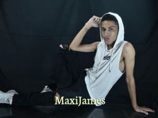 MaxiJames
