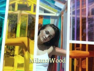 MilanaWood