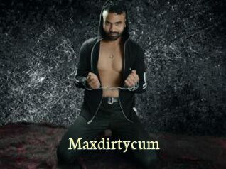 Maxdirtycum