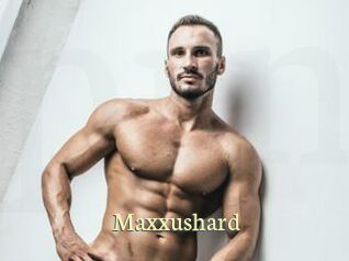 Maxxushard
