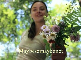 Maybesomaybenot