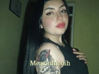 Meganduboih