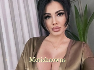 Metishaowns