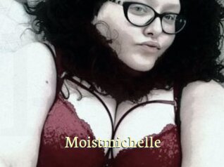 Moistmichelle