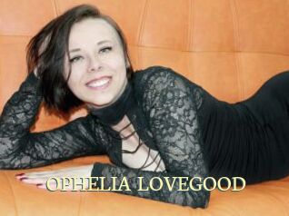 OPHELIA_LOVEGOOD