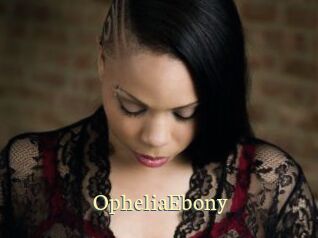 OpheliaEbony