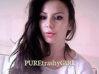 PUREtrashyGIRL