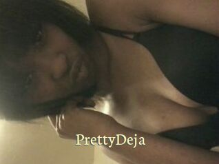 PrettyDeja