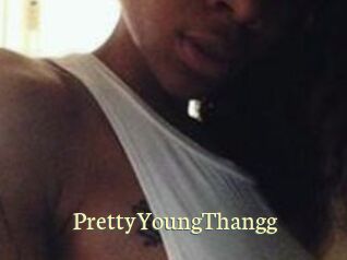 PrettyYoungThangg