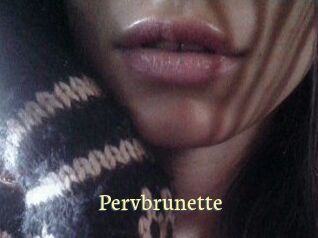 Pervbrunette