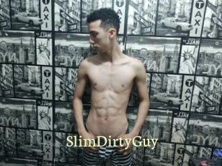SlimDirtyGuy